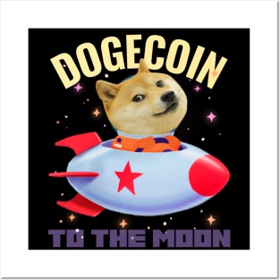 Dogecoin To The Moon Posters and Art